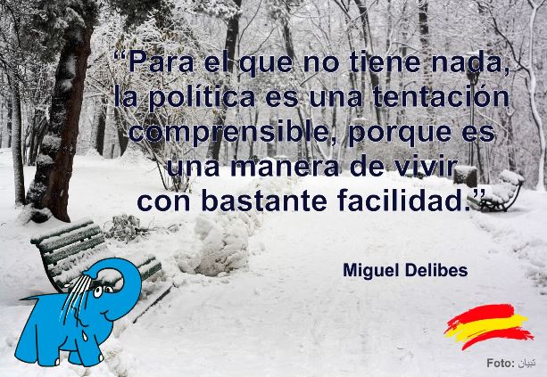 Para el que no tiene nada, la política es una tentación comprensible, porque es una manera de vivir con bastante facilidad.